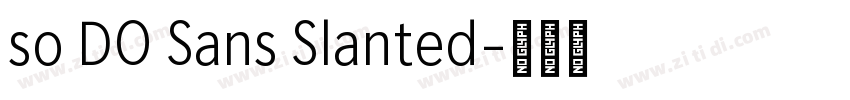 so DO Sans Slanted字体转换
